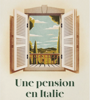 Une pension en Italie – Philippe Besson