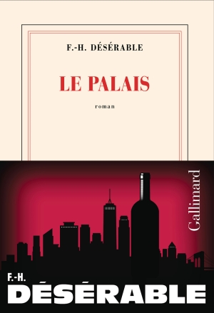Le palais – François-Henri Désérable