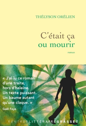 C'était ça ou mourir – Thélyson Orélien