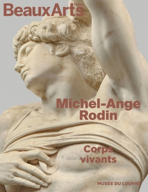 Michel-Ange Rodin. Corps vivants