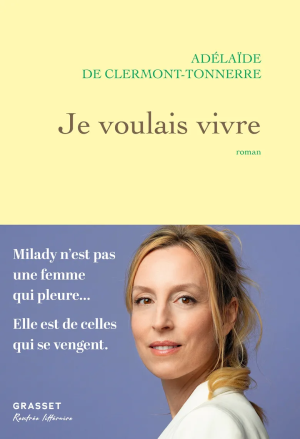 Je voulais vivre – Adélaïde de Clermont-Tonnerre