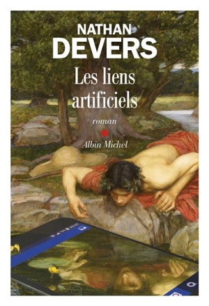 Les Liens artificiels, de Nathan Devers