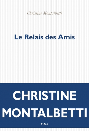 Le Relais des Amis, de Christine Montalbetti