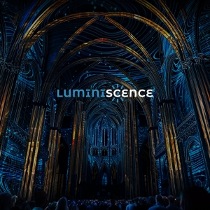 LUMINISCENCE : plongez dans le secret des cathédrales