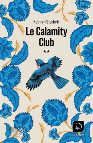 Le Calamity Club – Kathryn Stockett