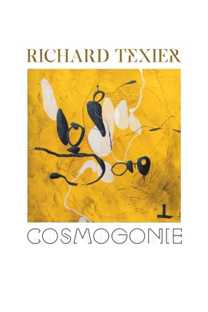 Richard Texier — Cosmogonie